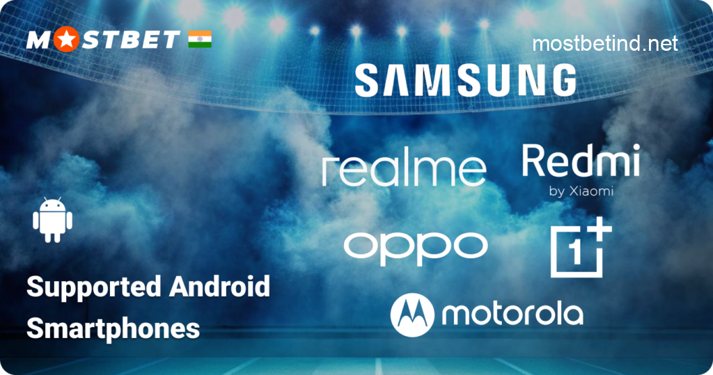 Supported Brands Android Smartphones for Mostbet Mobile App